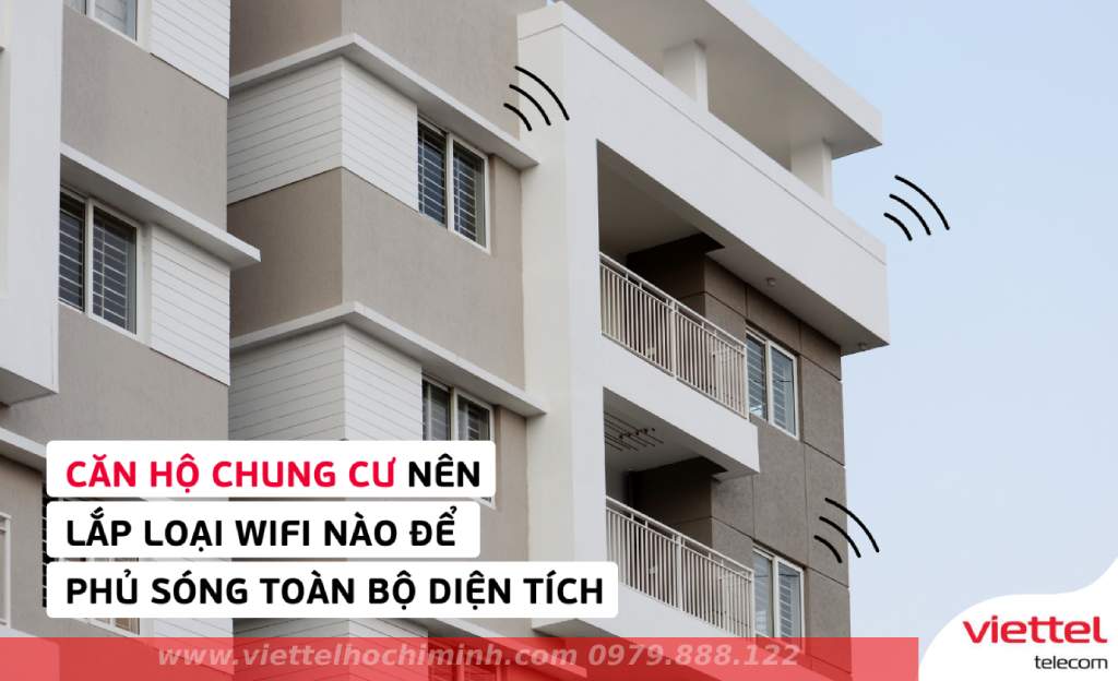 Đa dạng về gói cước khi lắp đặt wifi viettel cho dành chung cư